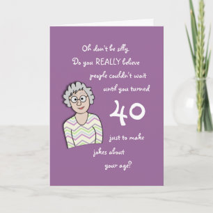 40th Birthday For Her-Funny Card