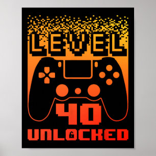 40th Birthday For Men Level 40 Unlocked Gamer 40 Y Poster