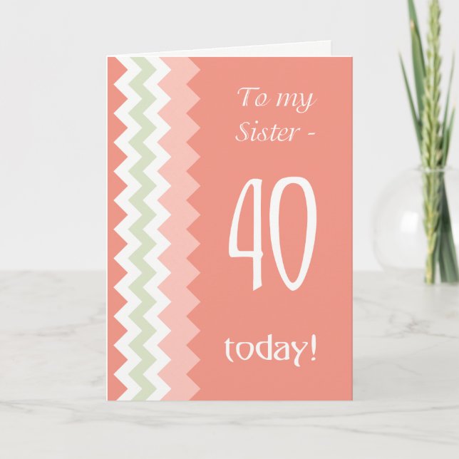 40th Birthday for Sister, Coral, Mint Chevrons Card (Front)