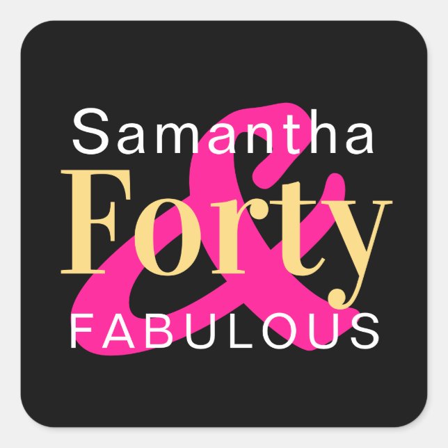 40th Birthday Forty Fabulous Personalised Square Sticker (Front)