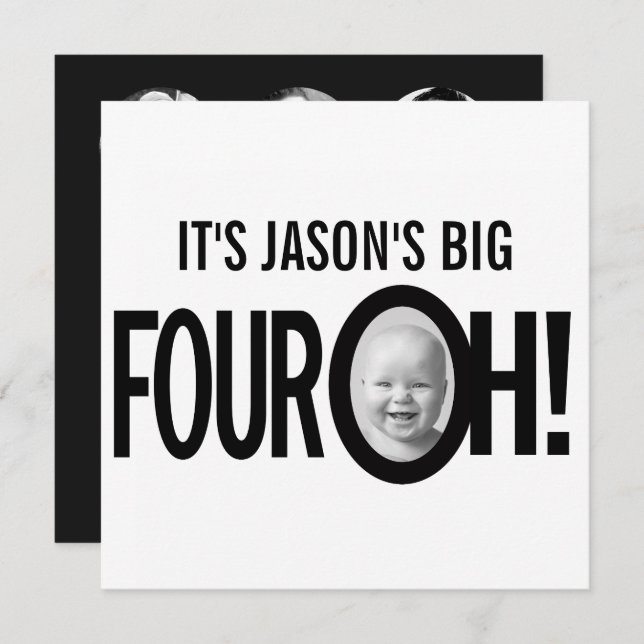 40th birthday FOUR OH! photo mono black white Invitation (Front/Back)