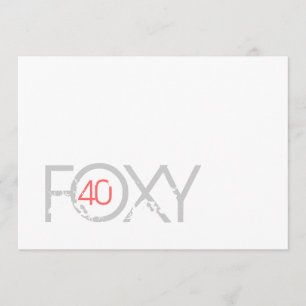 40th Birthday - Foxy 40 Invitation