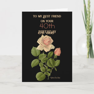 40th Birthday Friend Hybrid Tea Rose  Card