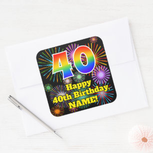 40th Birthday: Fun Fireworks Look, Rainbow # 40 Square Sticker
