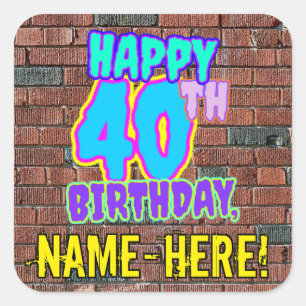 40th Birthday – Fun, Urban Graffiti Inspired Look Square Sticker