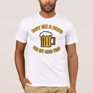 40th Birthday Funny Beer T-Shirt