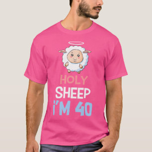 40Th Birthday Funny Holy Sheep I'M 40 Years Old T-Shirt