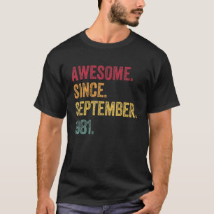 40Th Birthday Gift Awesome Since September 1981 Vi T-Shirt