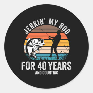 40th Birthday Gift For Fisherman Men Funny Fishing Classic Round Sticker
