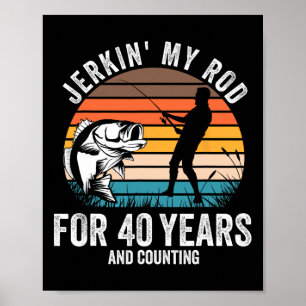 40th Birthday Gift For Fisherman Men Funny Fishing Poster