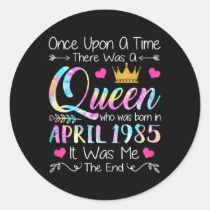 40th Birthday Gift Girl 40th Birthday Queen April Classic Round Sticker