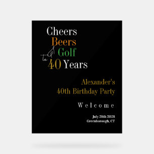 40th Birthday Golf Cheers Beers Party Welcome Acrylic Sign