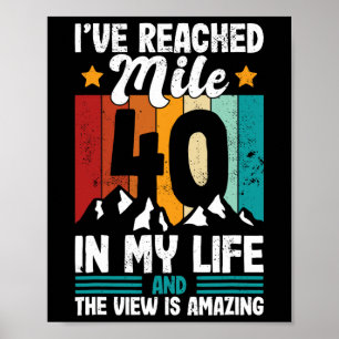 40th Birthday Hiking Age 40 Forty Years Old Design Poster