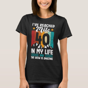 40th Birthday Hiking Age 40 Forty Years Old Design T-Shirt