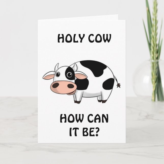 "40th BIRTHDAY HUMOR** FROM A COW? Card (Front)