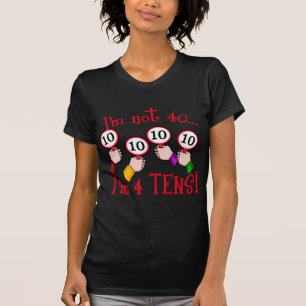 40th Birthday Humour T shirt