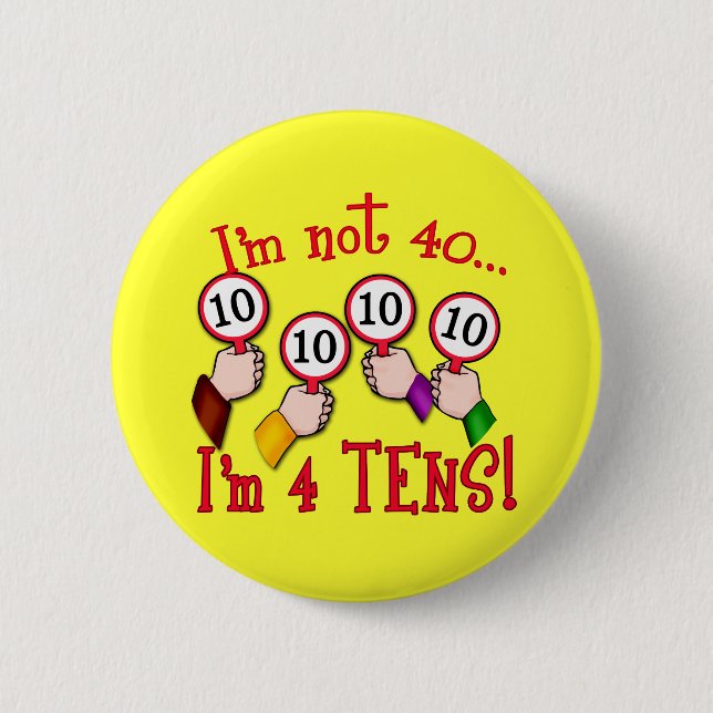 40th Birthday Humour T shirt 6 Cm Round Badge (Front)