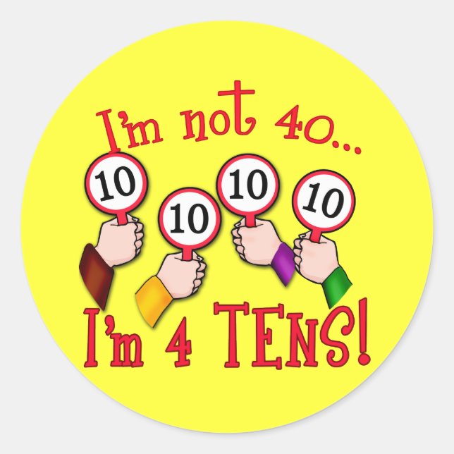 40th Birthday Humour T shirt Classic Round Sticker (Front)