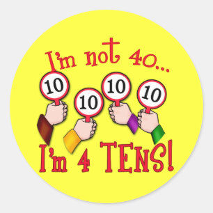 40th Birthday Humour T shirt Classic Round Sticker