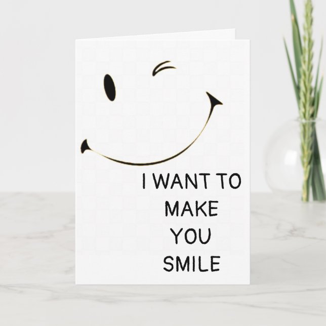 **40th BIRTHDAY** I WANT TO MAKE YOU "SMILE" FUNNY Card (Front)