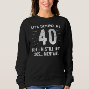 40th Birthday Idea 40 Year Old Men Women Born in 1 Sweatshirt