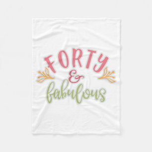 40th Birthday Ideas Forty And Fabulous Fleece Blanket