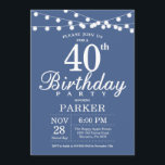 40th Birthday Invitation Blue<br><div class="desc">40th Birthday Invitation with String Lights. Blue Background. Men or Women Birthday. 13th 15th 16th 18th 20th 21st 30th 40th 50th 60th 70th 80th 90th 100th,  Any age. For further customisation,  please click the "Customise it" button and use our design tool to modify this template.</div>