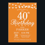 40th Birthday Invitation Orange<br><div class="desc">40th Birthday Invitation with String Lights. Orange Background. Men or Women Birthday. 13th 15th 16th 18th 20th 21st 30th 40th 50th 60th 70th 80th 90th 100th,  Any age. For further customisation,  please click the "Customise it" button and use our design tool to modify this template.</div>