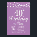 40th Birthday Invitation Purple Lavender<br><div class="desc">40th Birthday Invitation with String Lights. Purple Lavender Lilac Background. Women Female Lady Elegant Modern bday. 13th 15th 16th 18th 20th 21st 30th 40th 50th 60th 70th 80th 90th 100th,  Any age. For further customisation,  please click the "Customise it" button and use our design tool to modify this template.</div>