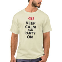 40th birthday Keep calm and party on