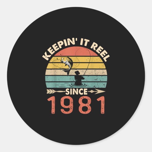 40th Birthday - Keepin It Reel Since 1981 Fishing Classic Round Sticker (Front)