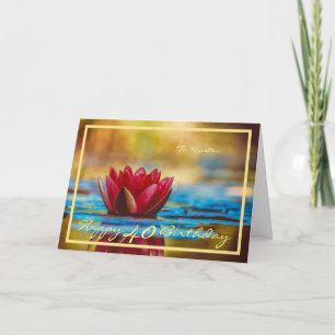 40th Birthday Kristen Waterlily Elegant Gold Frame Card