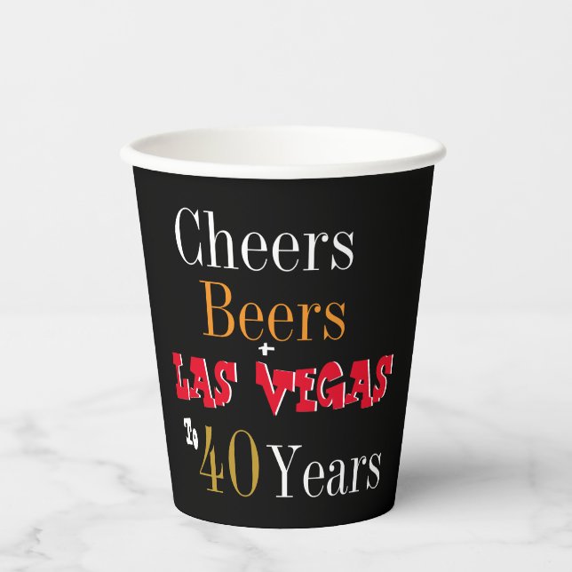 40th Birthday Las Vegas Cheers and Beers Party Paper Cups (Front)