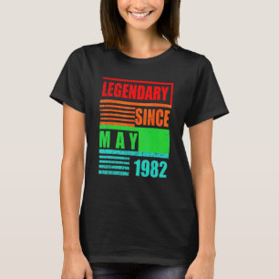40th Birthday Legendary Since May 1982 Birthday Sa T-Shirt