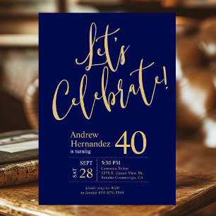 40th Birthday Let's Celebrate Navy Blue Gold Invitation