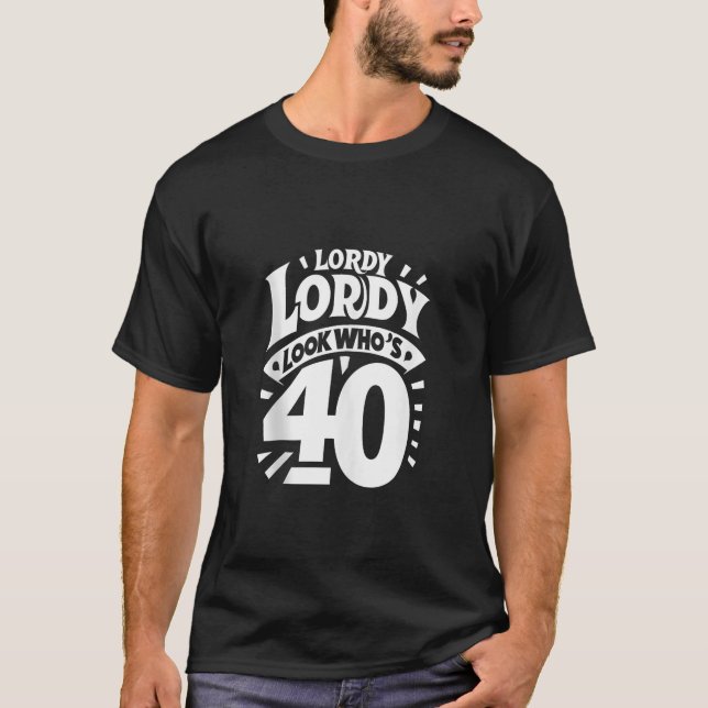 40th Birthday Lordy Lordy Look Who s 40 Tank Top (Front)