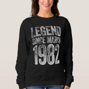 40th Birthday March Born  40 Years Legend Since 19 Sweatshirt
