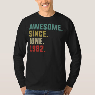 40th Birthday Men Awesome Since June 1982 T-Shirt