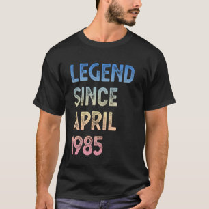 40th Birthday Men Women Legend Since April 1985 T-Shirt