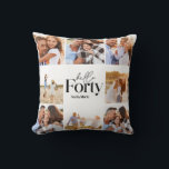 40th birthday modern black white photo collage cushion<br><div class="desc">Hello forty 40th birthday modern black and white multi photo collage pillow home decor gift . Modern script text design. Part of a collection.</div>