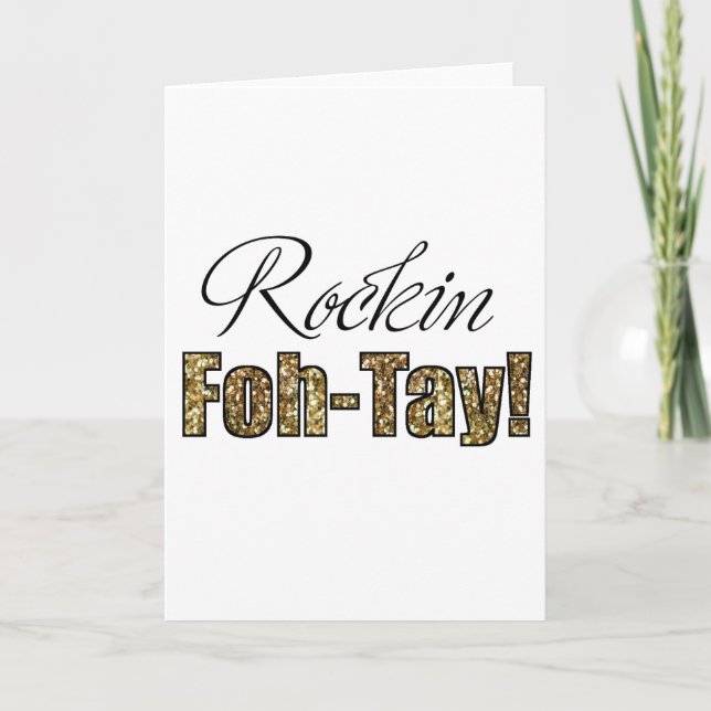 40th Birthday or Thank You Card Rockin' Foh-Tay! (Front)