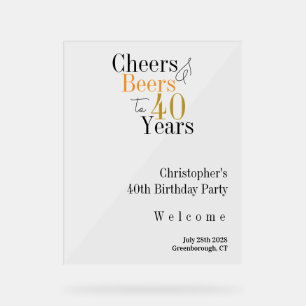 40th Birthday Party Cheers Beers Minimal Welcome Acrylic Sign
