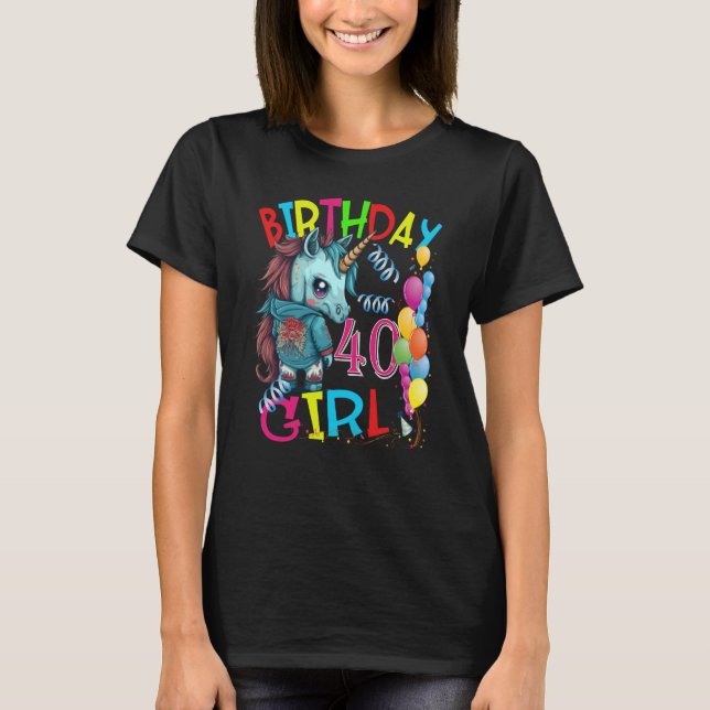 40th Birthday Party Girl Happy 40 Years Old Cool U T-Shirt (Front)