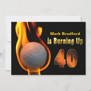 40TH BIRTHDAY PARTY INVITE - GOLF BALL BURNING