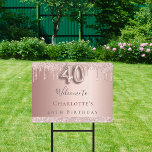 40th birthday party rose gold glitter welcome garden sign<br><div class="desc">A welcome sign for a girly and glamourous 40th birthday party.  A rose gold faux metallic looking background decorated with faux glitter drips,  paint dripping look.   Personalise and add a name.  Number 40 is written with a balloon style font.</div>