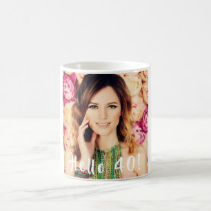 40th birthday photo hello 40 woman coffee mug