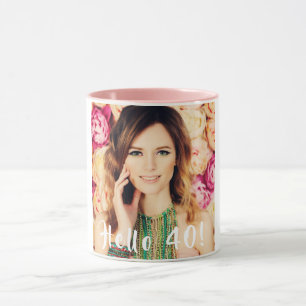 40th birthday photo hello 40 women mug