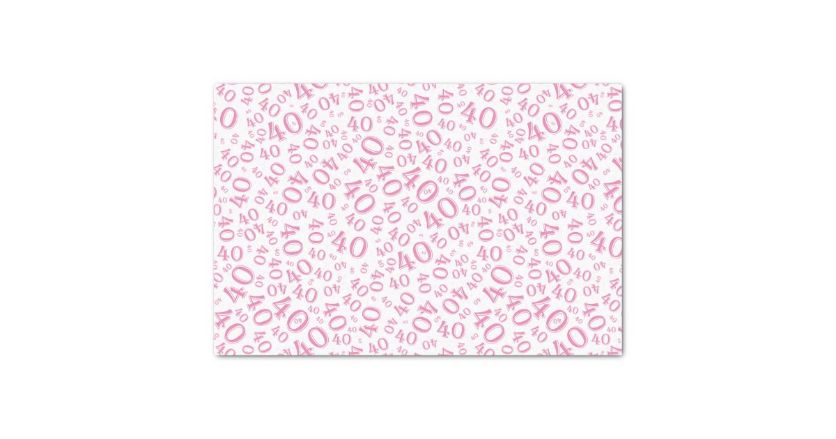 40th Birthday Pink and White Number Pattern Tissue Paper Zazzle