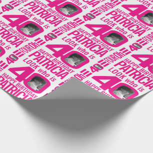 40th birthday pink look 40 custom photo and name wrapping paper