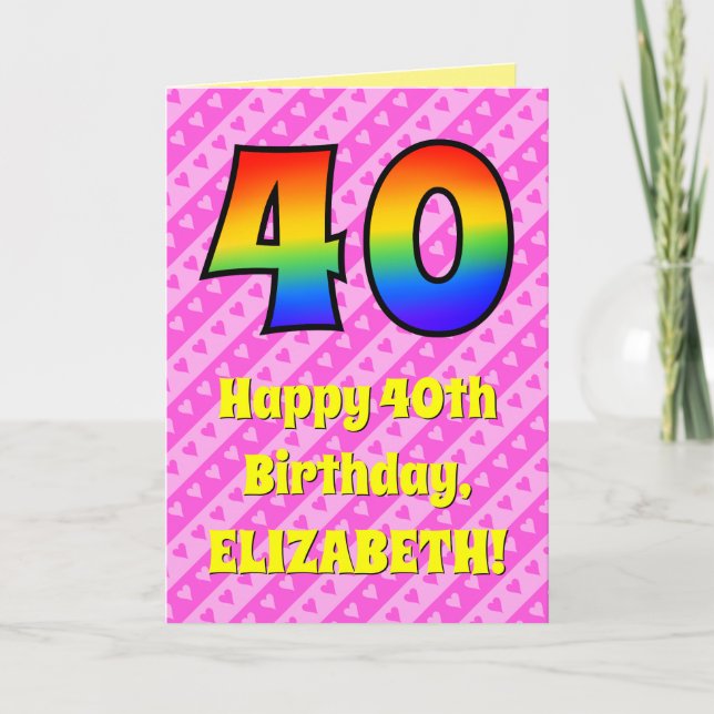 40th Birthday: Pink Stripes & Hearts, Rainbow # 40 Card (Front)